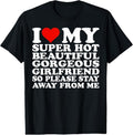 100% Cotton I Love My Super Hot Beautiful Gorgeous Girlfriend T-Shirt Hoodie, Sweatshirt | GrindPrints.com