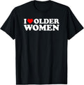 100% Cotton I Love Older Women T-Shirt Hoodie, Sweatshirt | GrindPrints.com