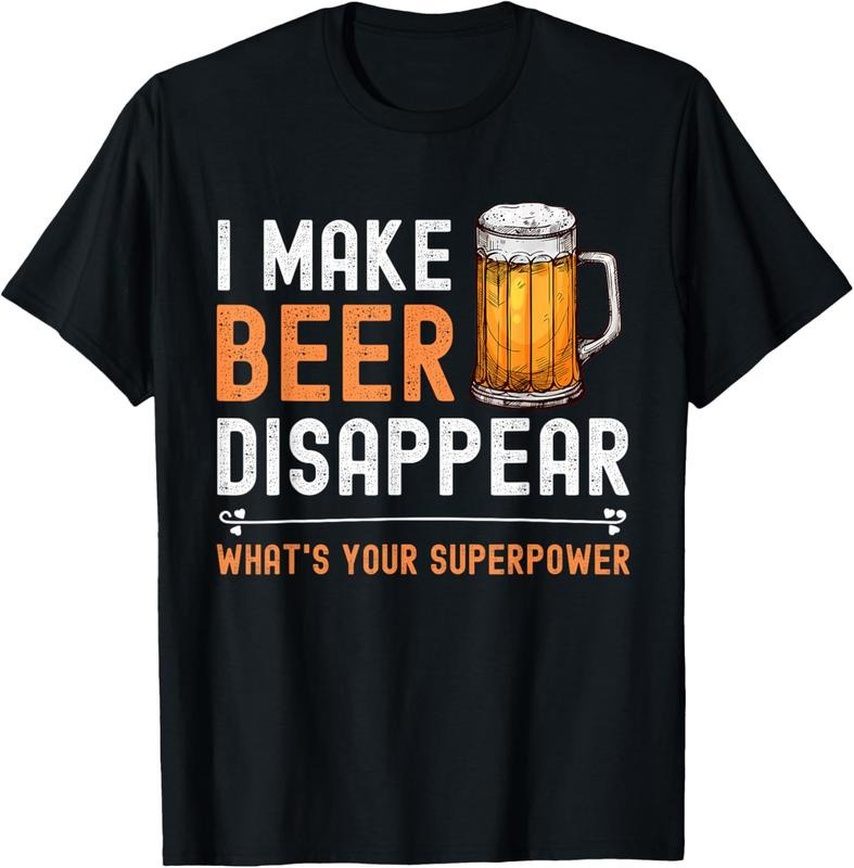 100% Cotton I Make Beer Disappear What's Your Superpower Funny Drinking T-Shirt Hoodie, Sweatshirt | GrindPrints.com