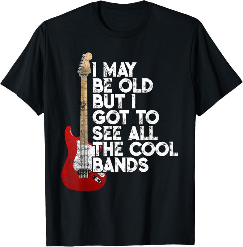 100% Cotton I May Be Old But I Got To See All The Cool Bands Concert T-Shirt Hoodie, Sweatshirt | GrindPrints.com