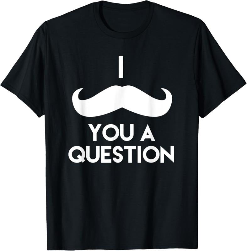 100% Cotton I Mustache You A Question | Funny Pun Saying T-Shirt T-Shirt Hoodie, Sweatshirt | GrindPrints.com
