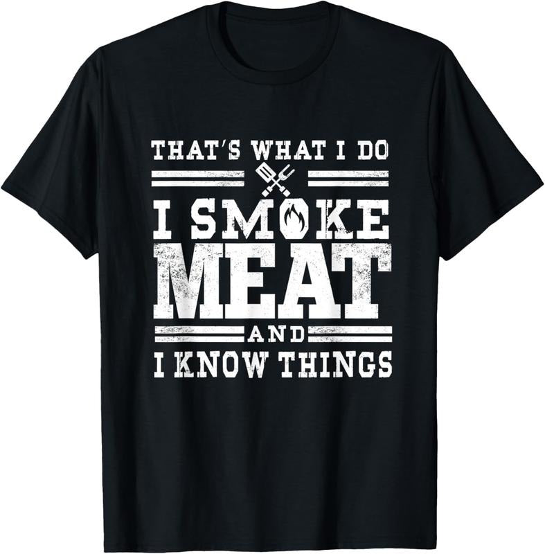 100% Cotton I Smoke Meat And I Know Things Funny BBQ Chef Grill Dad T-Shirt Hoodie, Sweatshirt | GrindPrints.com