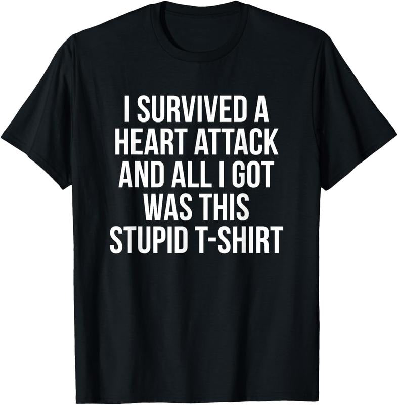 100% Cotton I Survived a Heart Attack Funny Heart Attack Survivor Shirt T-Shirt Hoodie, Sweatshirt | GrindPrints.com