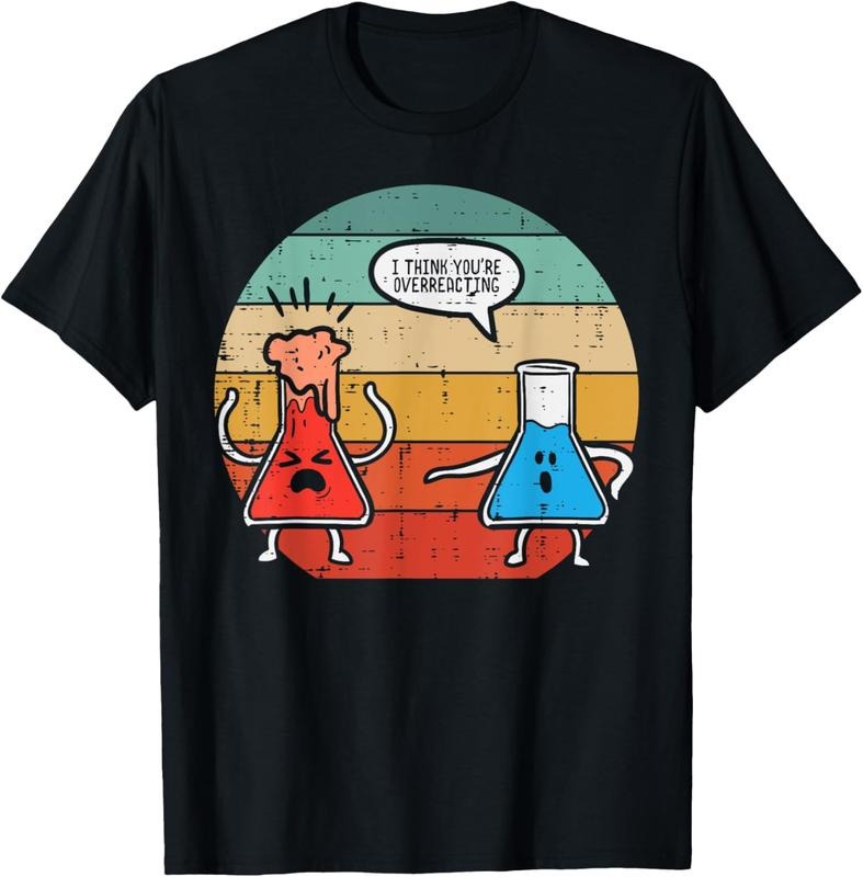 100% Cotton I Think Youre Overreacting Science Experiment Men Women T-Shirt Hoodie, Sweatshirt | GrindPrints.com