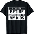 100% Cotton I Tried Retire But Now I Work My Retir Funny T-Shirts, Hoodie, Sweatshirt