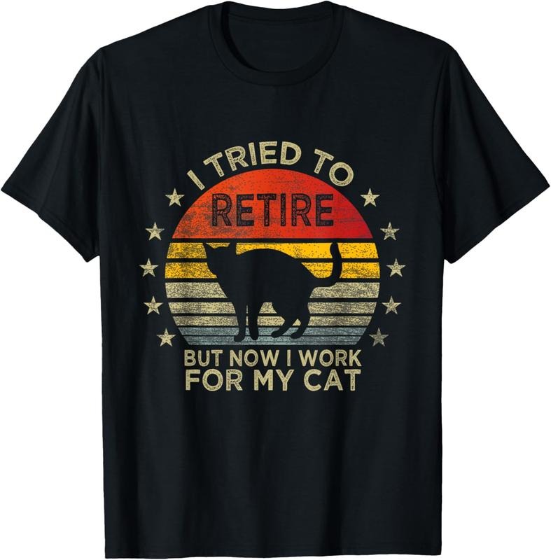 100% Cotton I Tried To Retire But Now I Work For My Cat Retirement T-Shirt Hoodie, Sweatshirt | GrindPrints.com