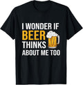 100% Cotton I Wonder If Beer Thinks About Me Too Funny Drinking Beer T-Shirt Hoodie, Sweatshirt | GrindPrints.com