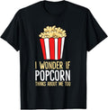 100% Cotton I Wonder If Popcorn Thinks About Me Too Popcorn Lover T-Shirt Hoodie, Sweatshirt | GrindPrints.com