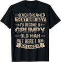 100% Cotton I'd Become A Grumpy Old Man T Shirt, Grumpy T Shirt T-Shirt Hoodie, Sweatshirt | GrindPrints.com