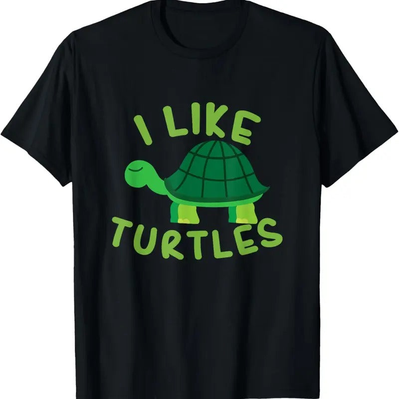100% Cotton I like Turtles Tortoise Sea Animal Funny Gift T-Shirt Hoodie, Sweatshirt | GrindPrints.com