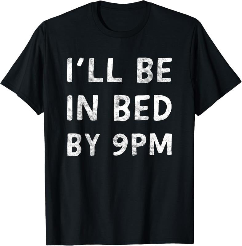 100% Cotton I'll Be In Bed By 9PM Healthy Lifestyle Quality Sleep T-Shirt Hoodie, Sweatshirt | GrindPrints.com