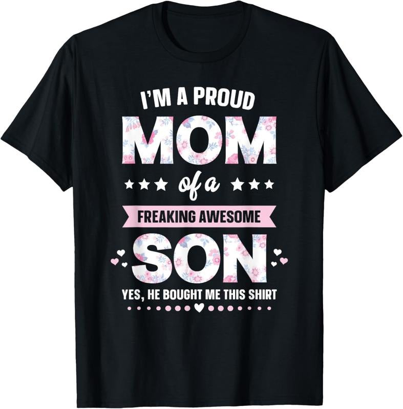 100% Cotton I'm A Proud Mom Shirt Gift From Son To Mom Funny Mothers Day T-Shirt Hoodie, Sweatshirt | GrindPrints.com