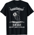 100% Cotton I'M Soccer Mom Just Like Normal Mom Except Much Cooler T-Shirts, Hoodie, Sweatshirt
