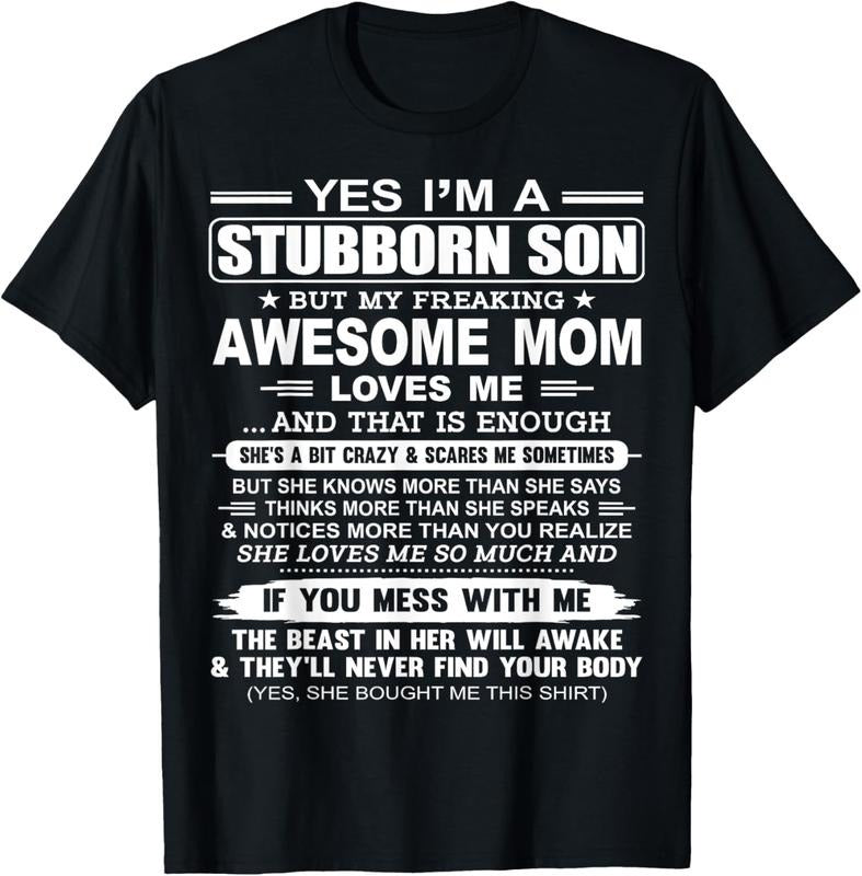 100% Cotton I'm A Stubborn Son But My Freaking Awesome Mom Love Me T-Shirt Hoodie, Sweatshirt | GrindPrints.com