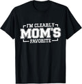 100% Cotton I'm Clearly Mom's Favorite, Favorite  And Favorite Son T-Shirt Hoodie, Sweatshirt | GrindPrints.com