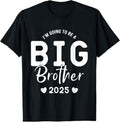 100% Cotton I'm Going To Be A Big Brother, Promoted To Big Brother 2025 T-Shirt Hoodie, Sweatshirt | GrindPrints.com