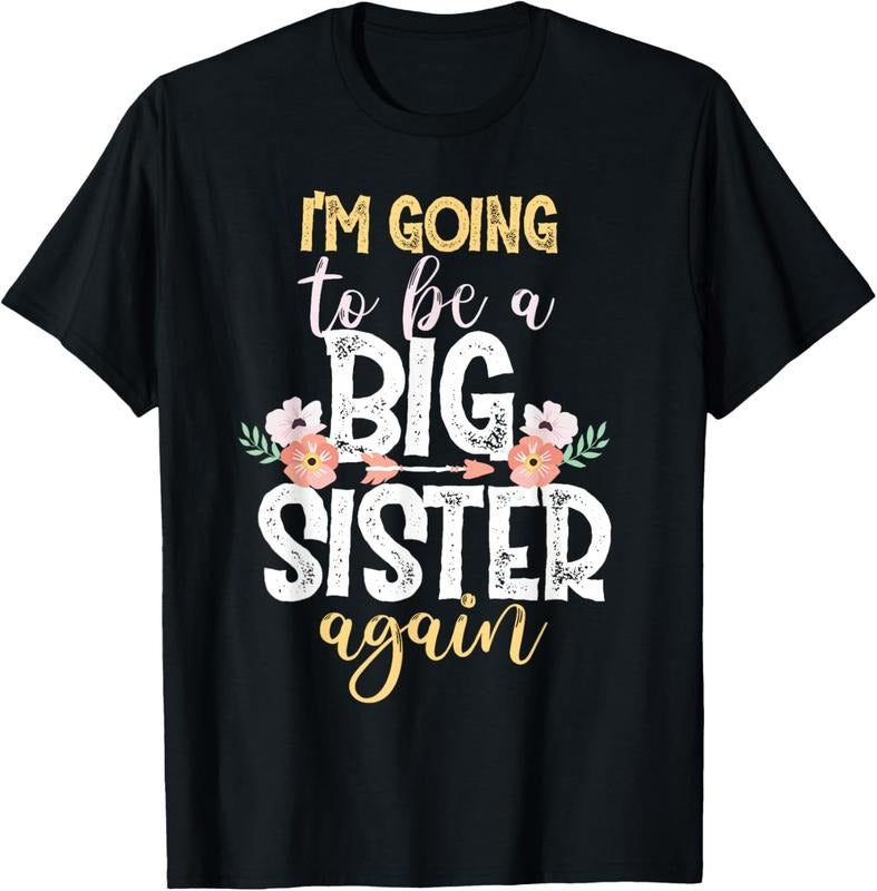 100% Cotton I'M Going Be Big Sister Again T-Shirts, Hoodie, Sweatshirt