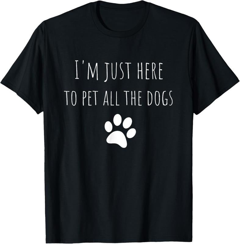 100% Cotton I'm Just Here To Pet All The Dogs Funny Dog T-Shirt Hoodie, Sweatshirt | GrindPrints.com