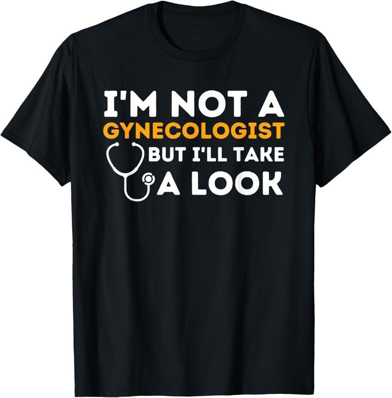 100% Cotton I'M Not Gynecologist But I'Ll Take Humor T-Shirts, Hoodie, Sweatshirt