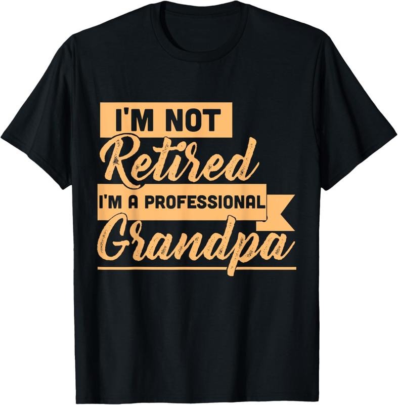 100% Cotton I'M Not Retired I'M Professional Grandpa T-Shirts, Hoodie, Sweatshirt