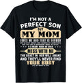100% Cotton I'm Not a Perfect Son But My Mom Loves Me Mother's Day Men T-Shirt Hoodie, Sweatshirt | GrindPrints.com