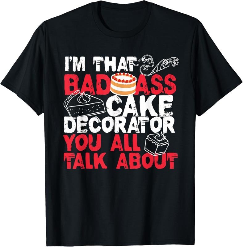 100% Cotton I'm That Badass Cake Decorator Baker T-Shirt Hoodie, Sweatshirt | GrindPrints.com