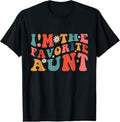 100% Cotton I'm The Favorite Aunt Cute Newborn Family Mothers Day Groovy T-Shirt Hoodie, Sweatshirt | GrindPrints.com