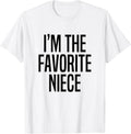 100% Cotton I'm The Favorite Niece T-Shirt Hoodie, Sweatshirt | GrindPrints.com