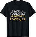 100% Cotton I'm The Youngest and Mom's Favorite - Funny Sibling T-Shirt Hoodie, Sweatshirt | GrindPrints.com