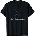 100% Cotton I'M Thinking ... Stand I'M Processing This .. Funny T-Shirts, Hoodie, Sweatshirt