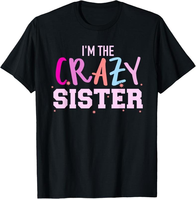 100% Cotton I'm the crazy sister T-Shirt Hoodie, Sweatshirt | GrindPrints.com