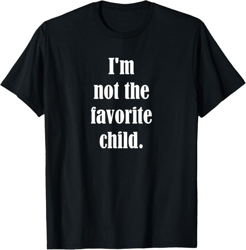 100% Cotton I'M Not Favorite T-Shirts, Hoodie, Sweatshirt