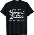 100% Cotton I'm the youngest brother rules not apply to me T-Shirt Hoodie, Sweatshirt | GrindPrints.com