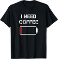 100% Cotton I need coffee funny coffee cups battery beans coffee T-Shirt Hoodie, Sweatshirt | GrindPrints.com