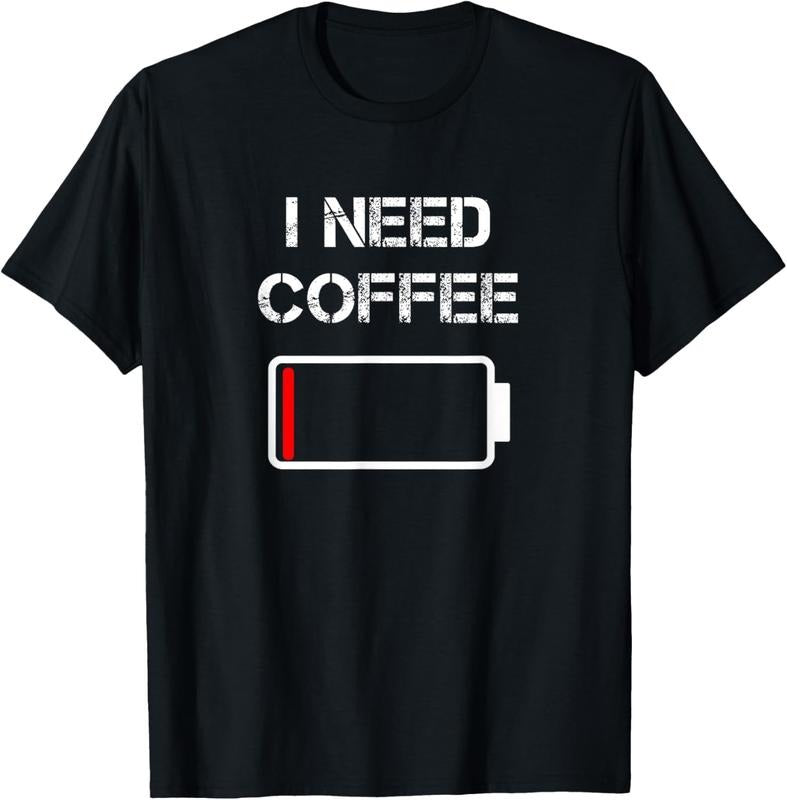100% Cotton I need coffee funny coffee cups battery beans coffee T-Shirt Hoodie, Sweatshirt | GrindPrints.com