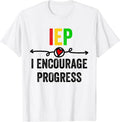 [100% Cotton]IEP I Encourage Progress Special Education School Teacher T-Shirt Hoodie, Sweatshirt | GrindPrints.com