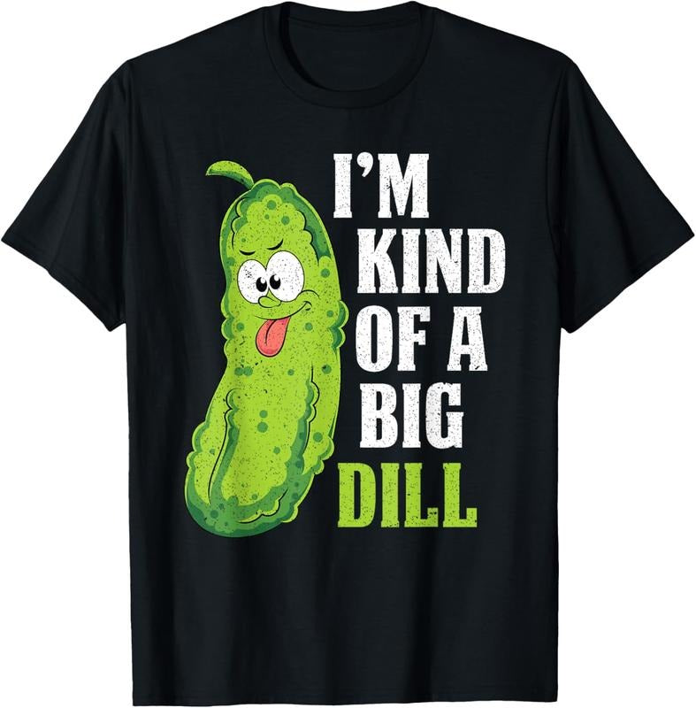 100% Cotton Im Kind Big Dill Funny Pickle Cucumber Lover Pickle T-Shirts, Hoodie, Sweatshirt