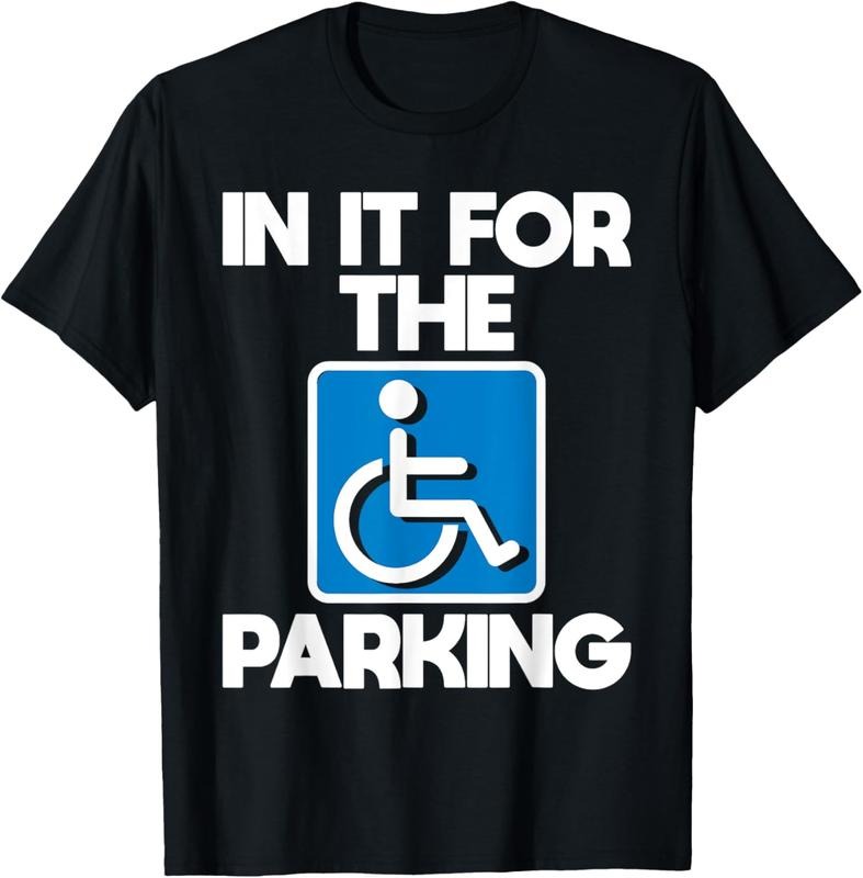 100% Cotton In It For The Parking - Wheelchair Handicap Disability T-Shirt Hoodie, Sweatshirt | GrindPrints.com