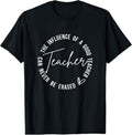 100% Cotton Influence Good Teacher Can Never Be Erased Back School T-Shirts, Hoodie, Sweatshirt