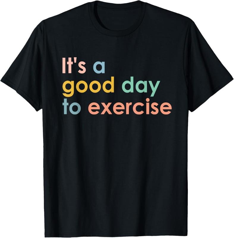 100% Cotton It's A Good Day To Exercise PE Teacher Funny Gym Exercise T-Shirt Hoodie, Sweatshirt | GrindPrints.com