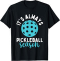 100% Cotton It's Always Pickleball Season - Pickleballers Sports Lover T-Shirt Hoodie, Sweatshirt | GrindPrints.com