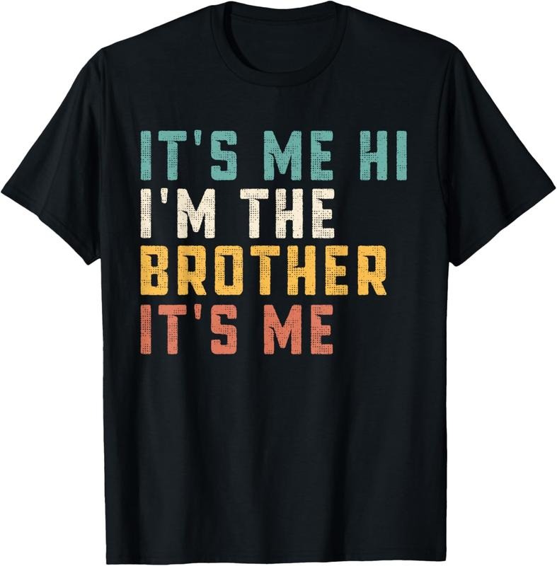 100% Cotton It's Me Hi I'm The Brother It's Me Funny Daddy Dad Brother T-Shirt Hoodie, Sweatshirt | GrindPrints.com