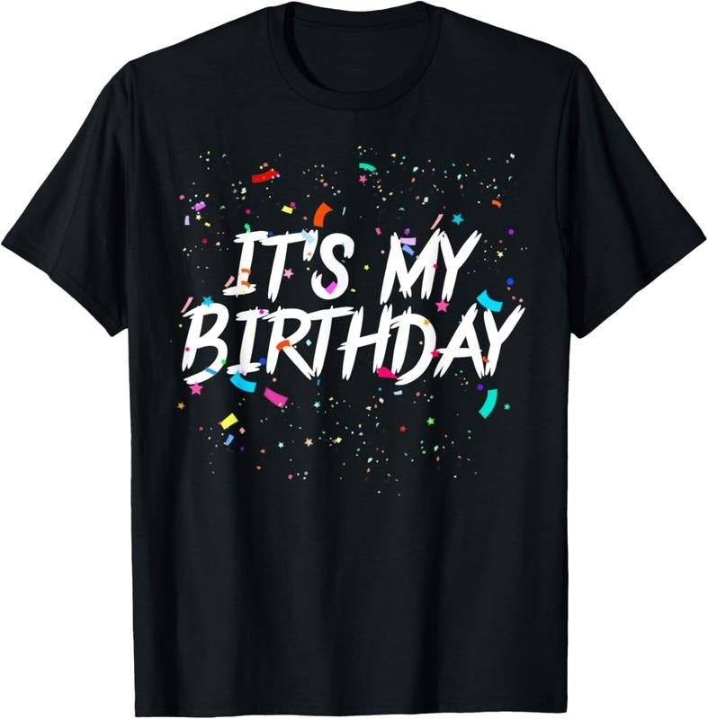 100% Cotton It's My Birthday Apparel For Women Men &  Birthday T-Shirt Hoodie, Sweatshirt | GrindPrints.com