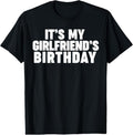 100% Cotton It's my girlfriend's birthday T-Shirt Hoodie, Sweatshirt | GrindPrints.com