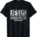100% Cotton Jesus Changed My Life Ask Me How Jesus T-Shirt Hoodie, Sweatshirt | GrindPrints.com