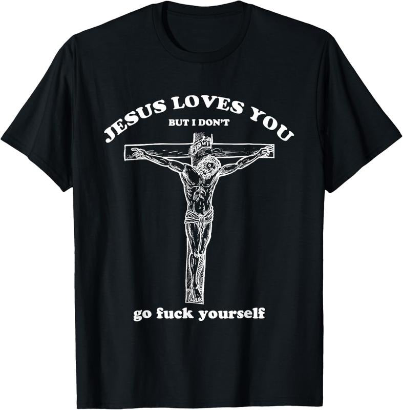 100% Cotton Jesus Loves You But I Don'T Funny T-Shirts, Hoodie, Sweatshirt