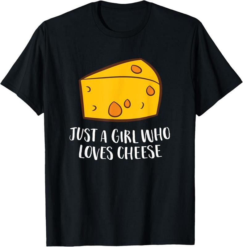 100% Cotton Just A Girl Who Loves Cheese T-Shirt Hoodie, Sweatshirt | GrindPrints.com