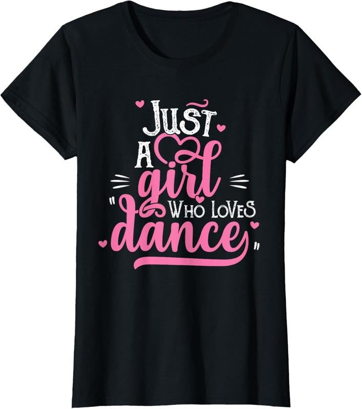 100% Cotton Just A Girl Who Loves Dance Gift for Dancer T-Shirt Hoodie, Sweatshirt | GrindPrints.com