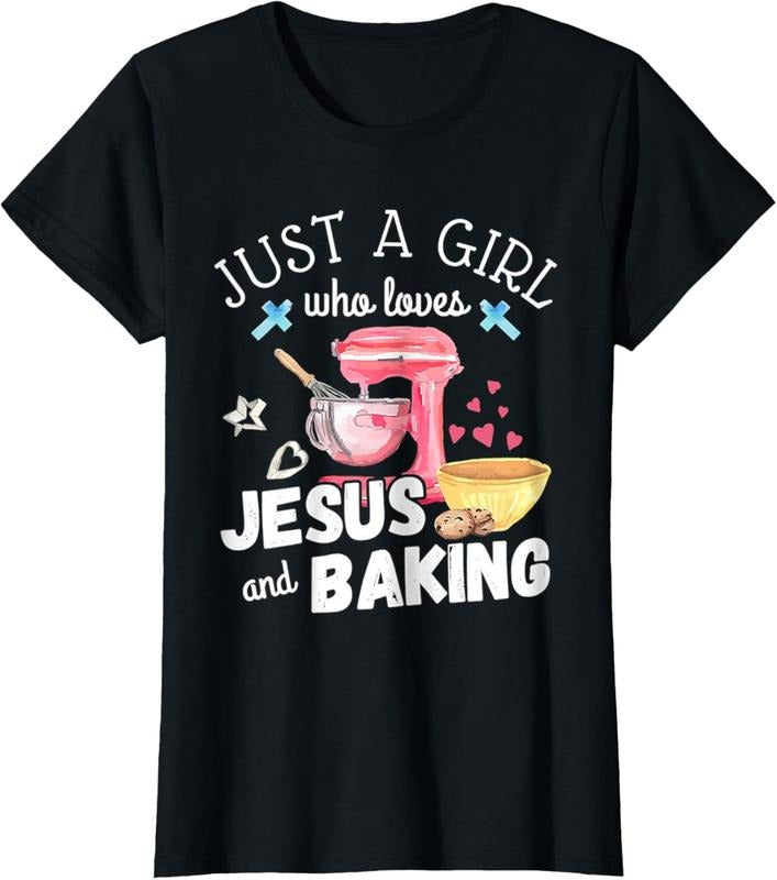 100% Cotton Just A Girl Who Loves Jesus & Baking Pastry Chef Baker Gift T-Shirt Hoodie, Sweatshirt | GrindPrints.com