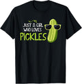 100% Cotton Just A Girl Who Loves Pickles Cuts Pickles Cooking Birthday T-Shirt Hoodie, Sweatshirt | GrindPrints.com